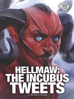 cover image of Hellmaw: The Incubus Tweets, Volume 6
